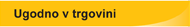 Ugodno v trgovini